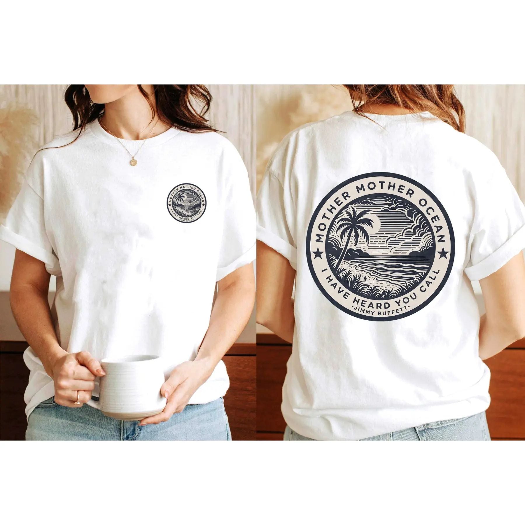 Pasimax "Mother Mother Ocean I Have Heard You Call" T-Shirt - Jimmy Buffett Fan Tee, Son of a Son of a Sailor Apparel — side 