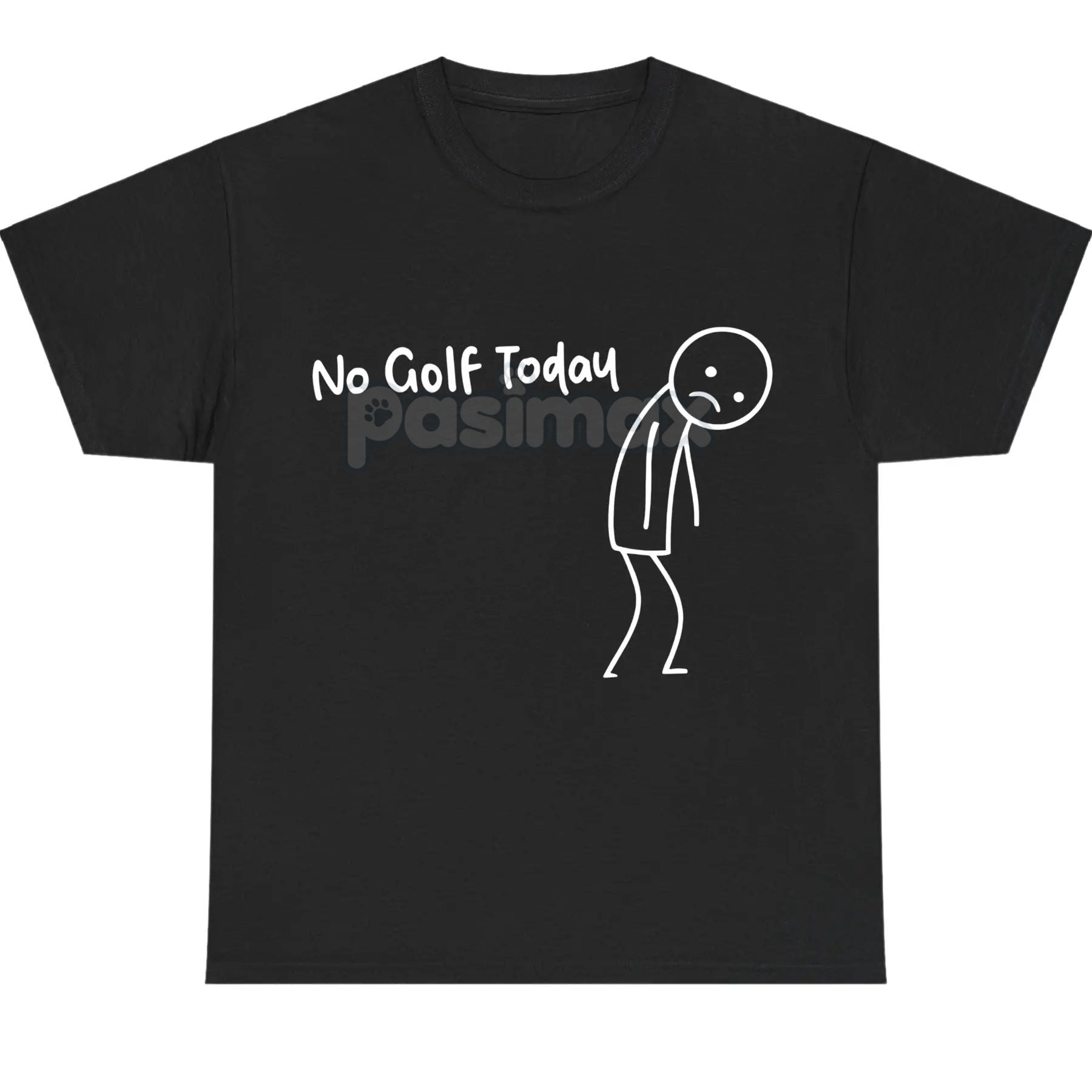 Pasimax "No Golf Today" Sarcastic Statement T-Shirt — side view