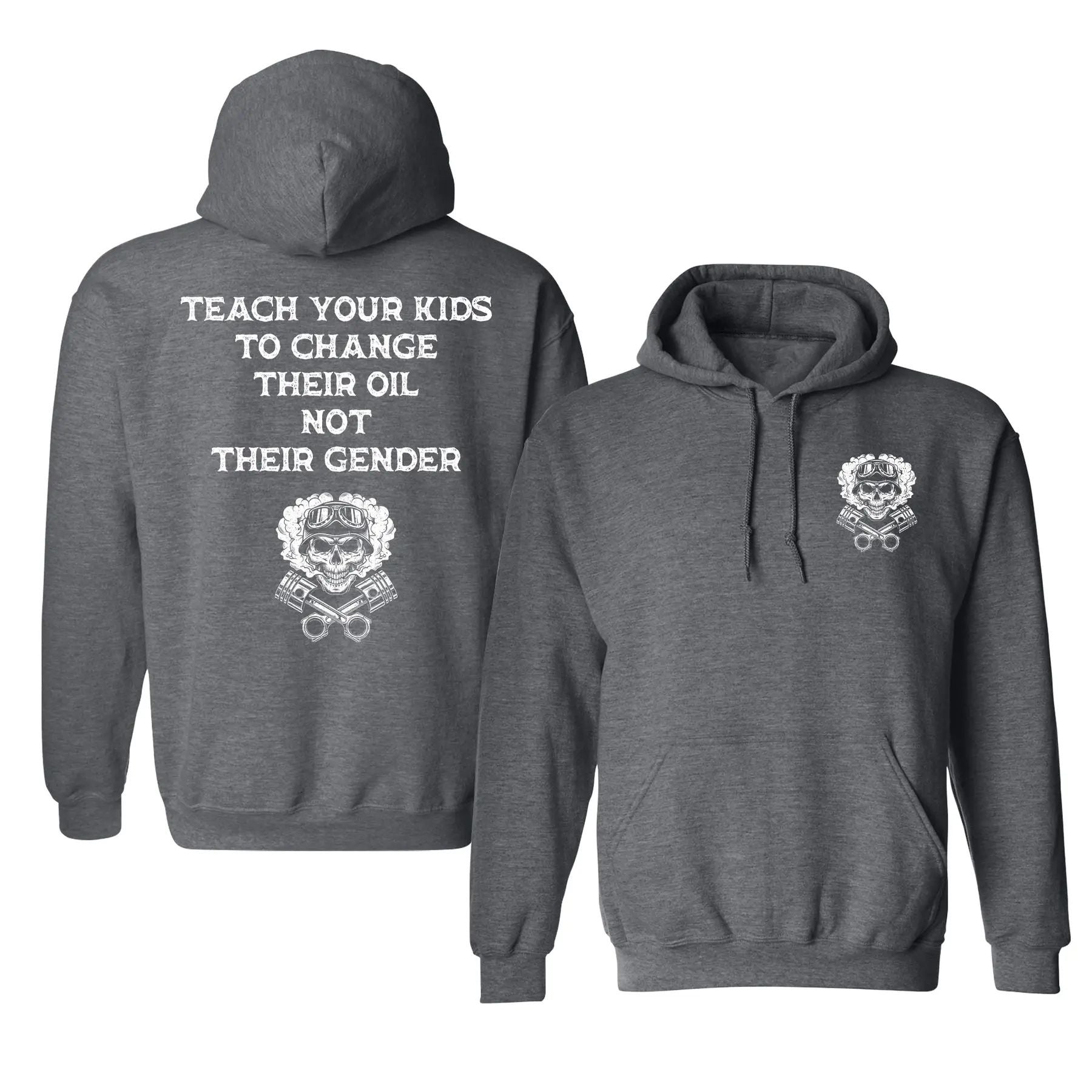 Pasimax Teach Your Kids To Change Their Oil Not Their Gender Hoodie — side view