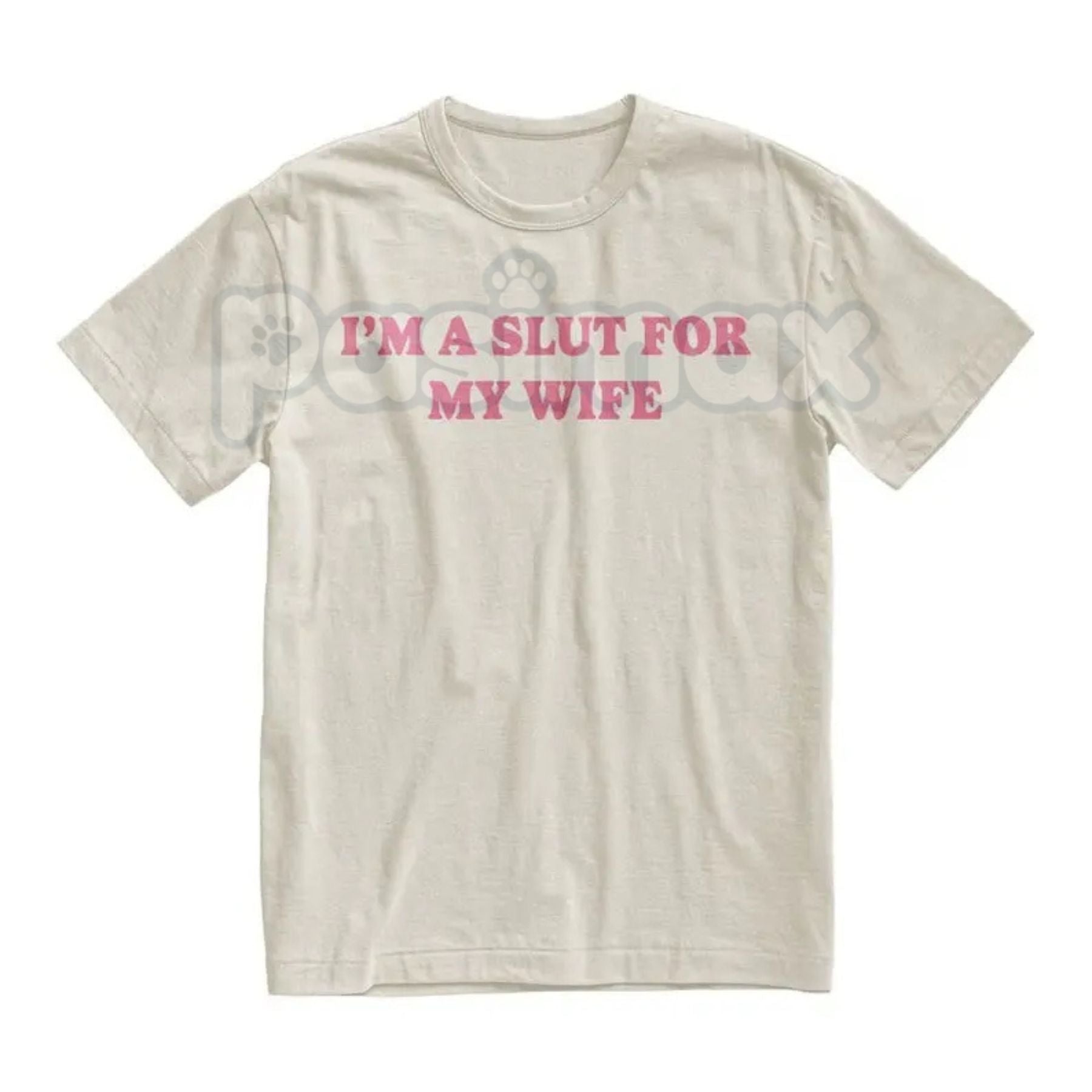 Pasimax "I’m a Slut for My Wife" Funny Valentine’s Day T-Shirt - Hilarious Husband Gift Tee, Sarcastic Marriage Anniversary S