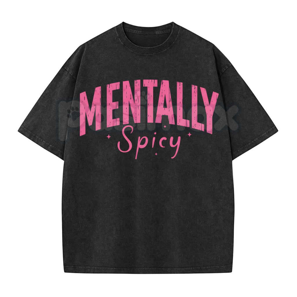 Pasimax Mentally Spicy Washed T-Shirt – Funny Sarcastic Quote Tee, Vintage Oversized Graphic Shirt — side view