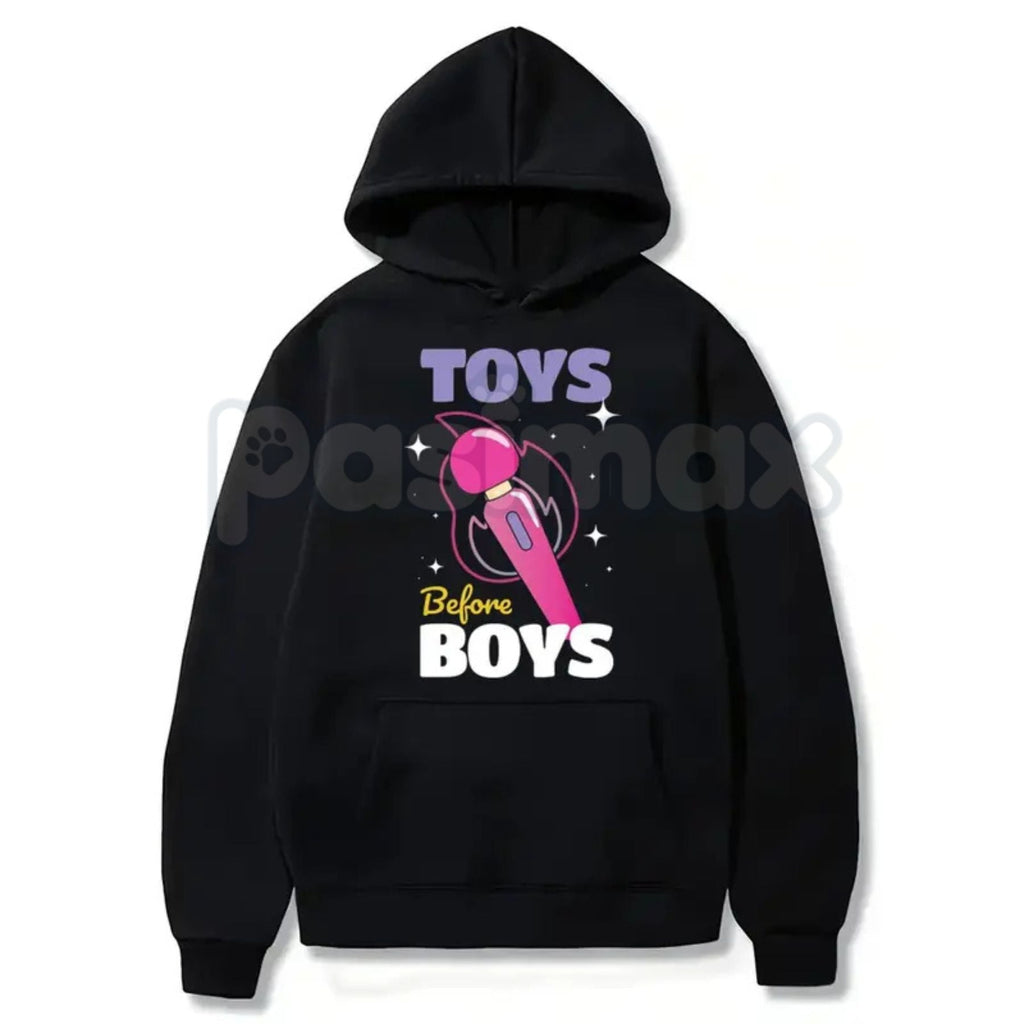 Toys Before Boys Shirt – Funny Hilarious Women's Hoodie & Sarcastic Graphic Sweatshirt