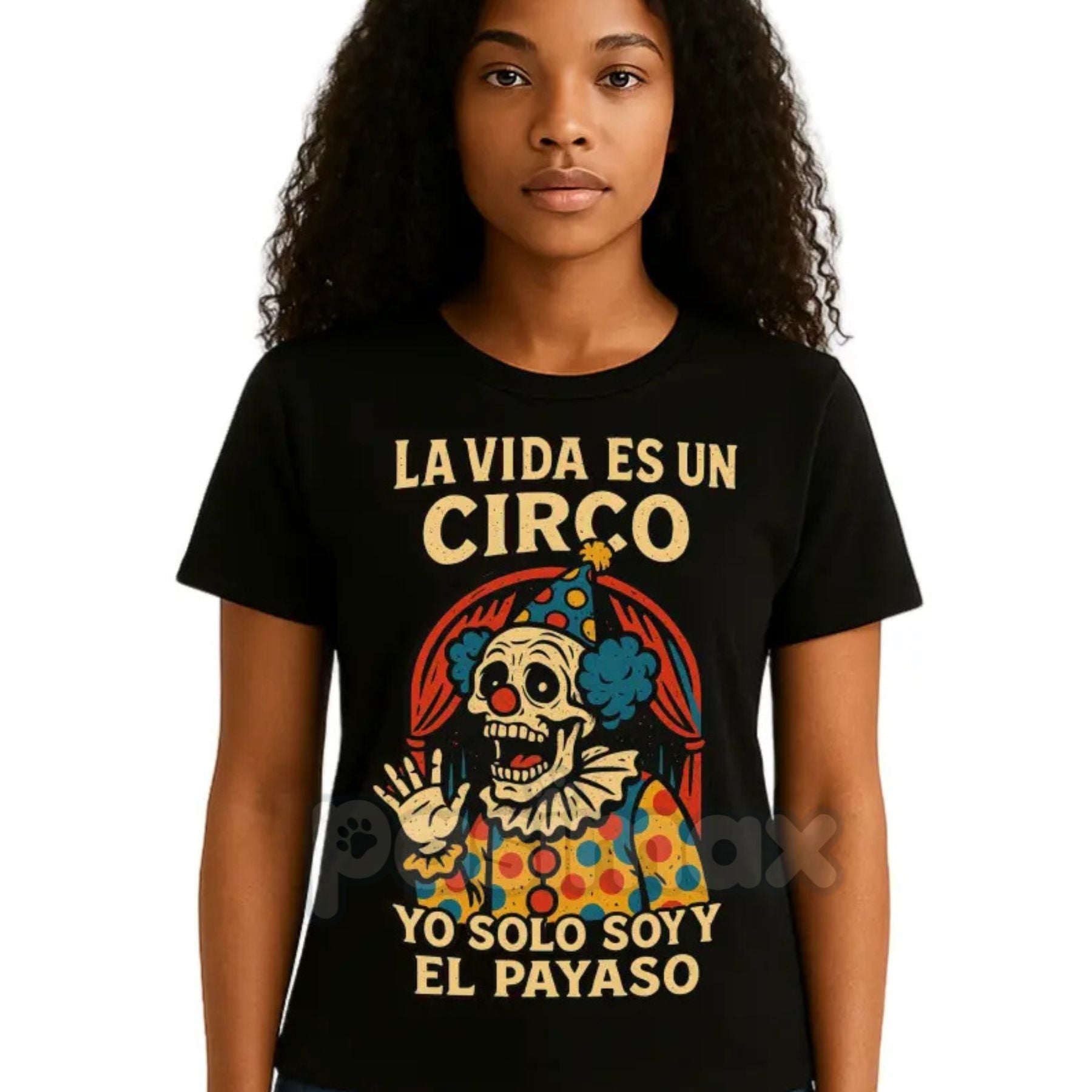 Pasimax "La Vida Es Un Circo" T-Shirt - Funny Spanish Slogan Tee, Bold Humorous Quote, Unisex Latino Graphic — side view