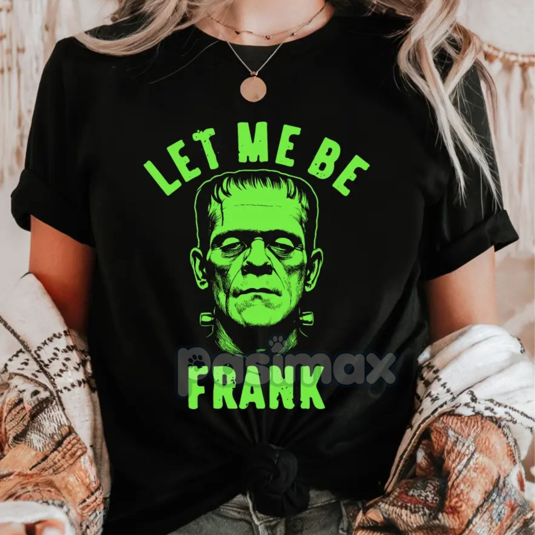 Pasimax "Let Me Be Frank" T-Shirt — back view