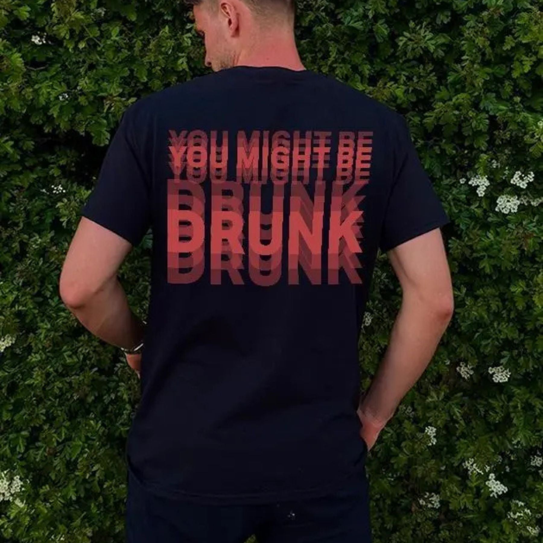 Pasimax Sarcastic "You Might Be Drunk" Tee - Unisex Party Graphic Shirt, Funny Gift for Friends — side view