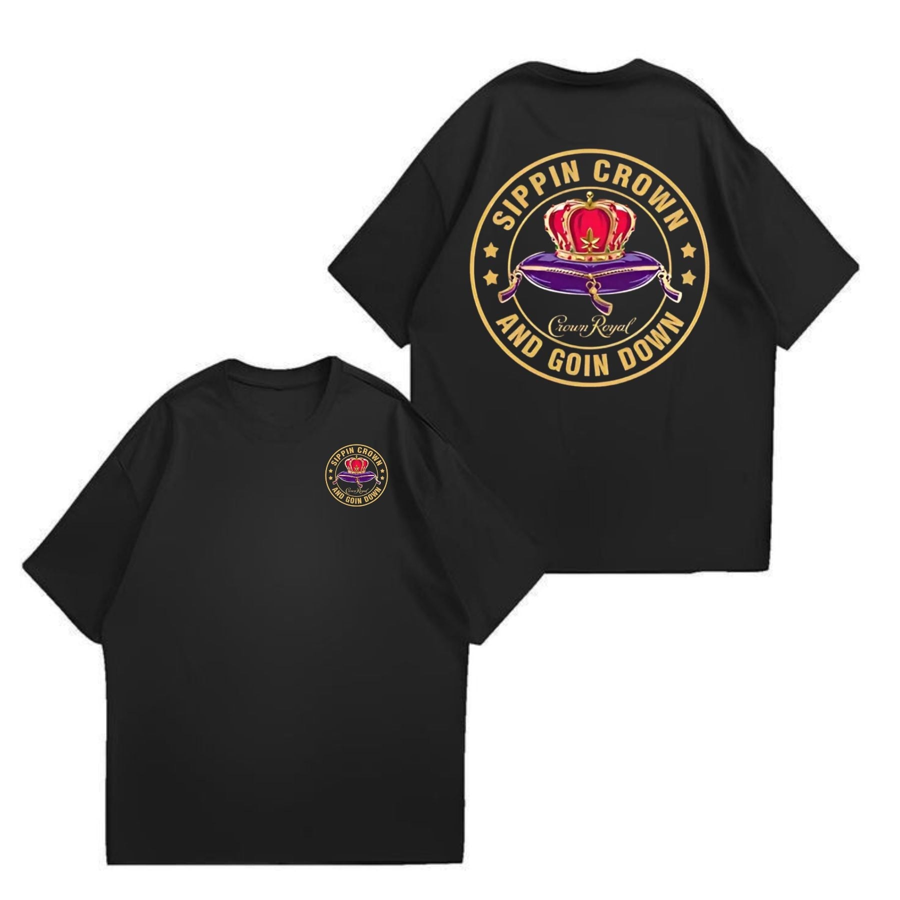 Pasimax Funny "Sippin' Crown & Goin' D" Sarcastic T-Shirt — side view