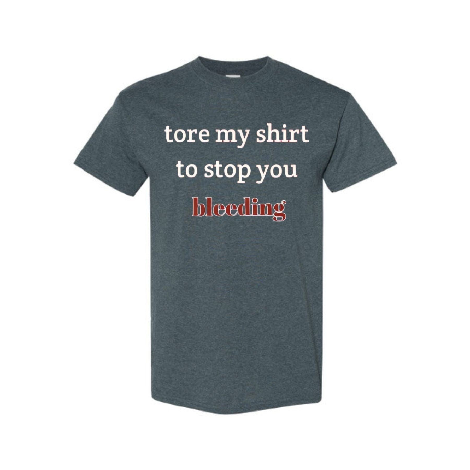 Pasimax "Tore My Shirt To Stop You Bleeding" T-Shirt — side view