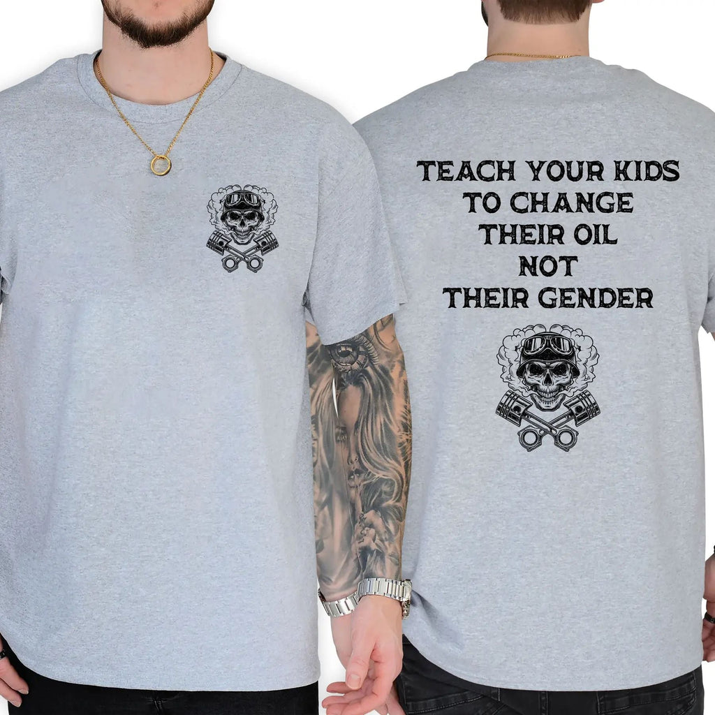 Pasimax Teach Your Kids To Change Their Oil Not Their Gender T-Shirt — side view