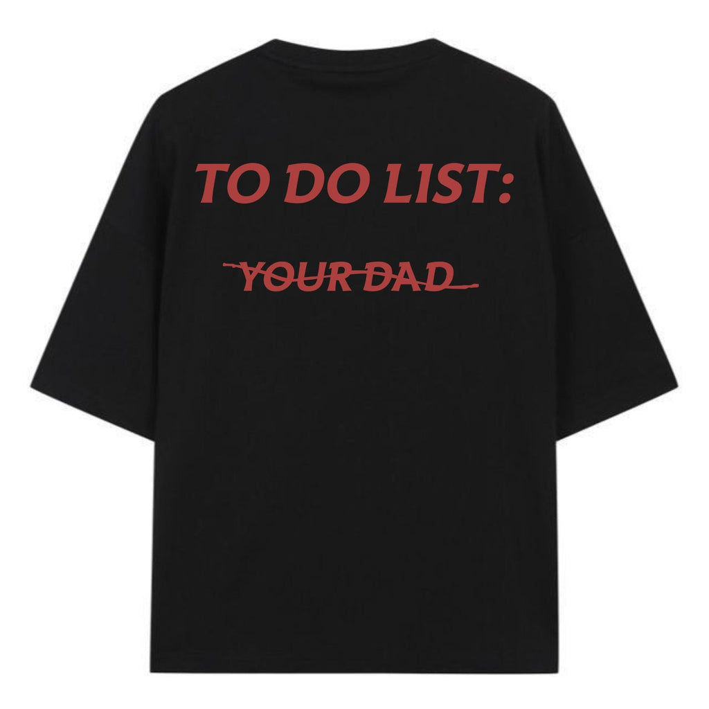 Pasimax "To Do List: Your Dad" T-Shirt — side view