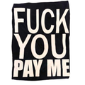 Fuck You Pay Me Graphic T-Shirt