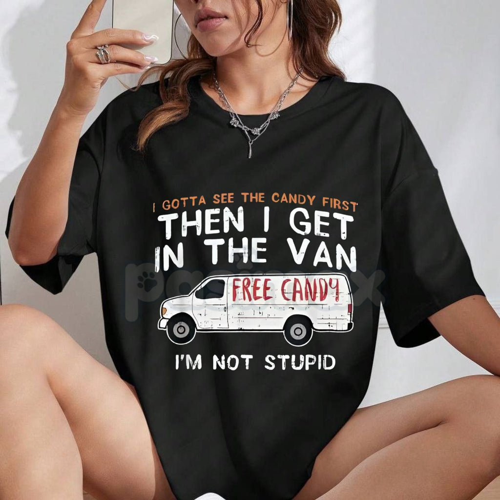 Pasimax "I Gotta See The Candy First" Funny Dark Humor T-Shirt - Sarcastic Edgy Men's Graphic Tee, Dark Comedy Slogan Shirt, 