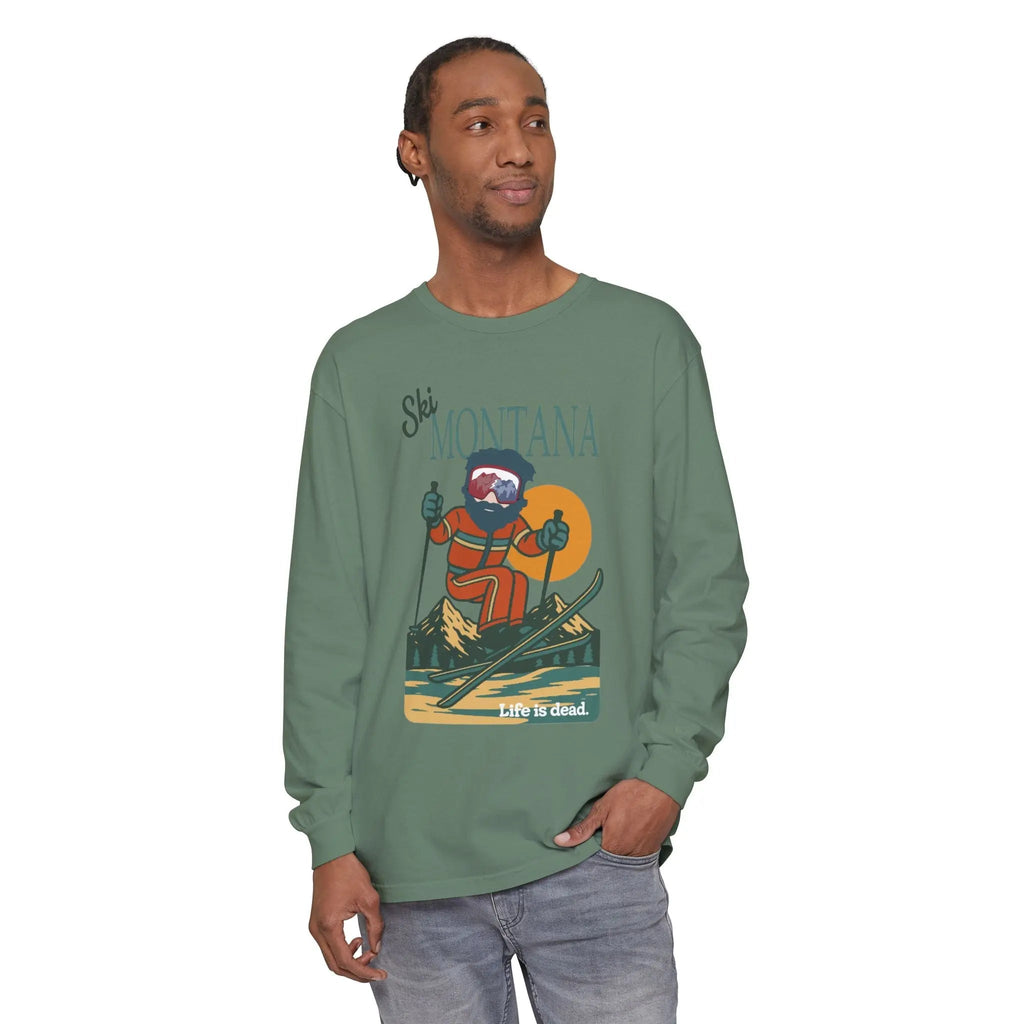 Ski Montana - Life is Dead Mountain Collection Garment-Dyed Long Sleeve T-Shirt