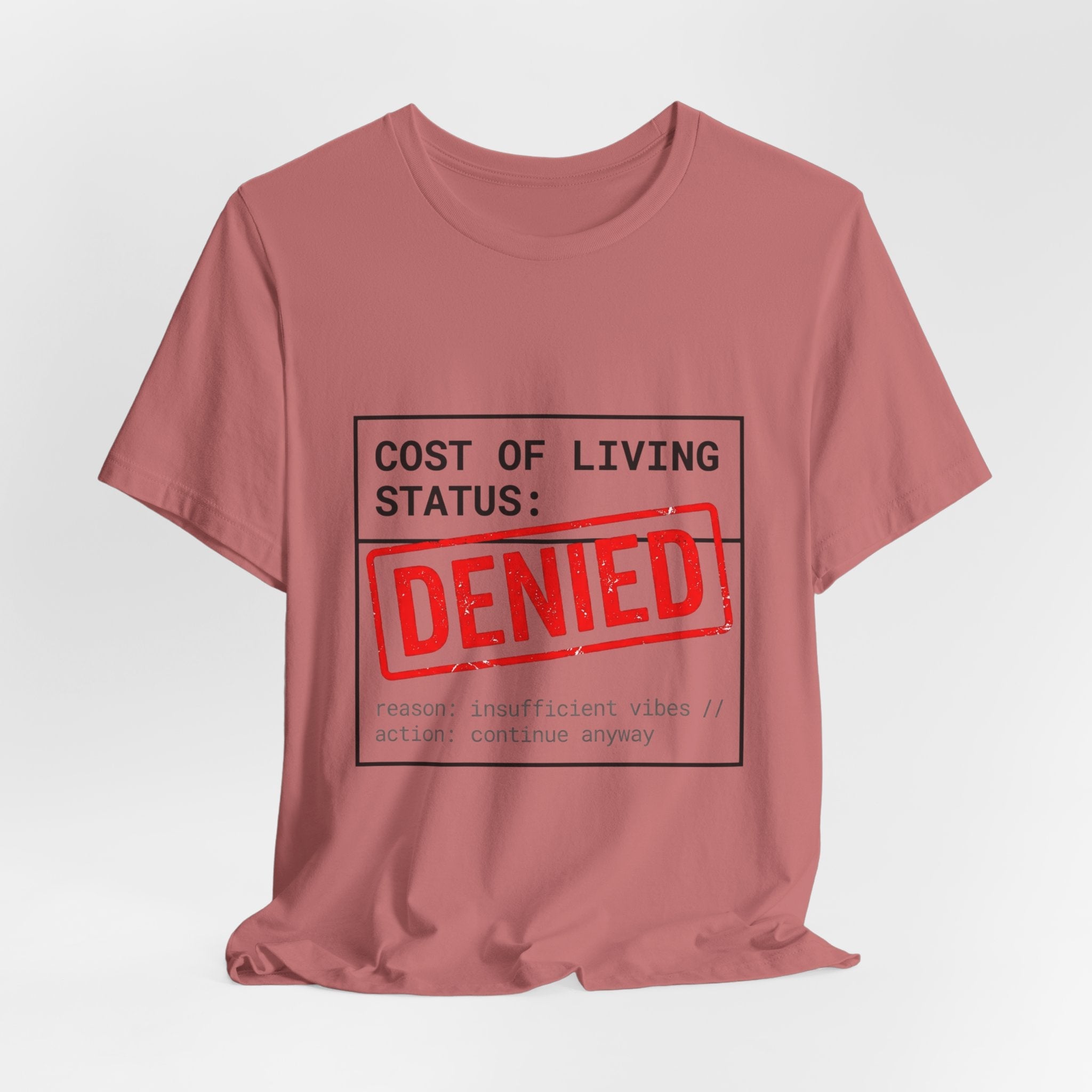 Cost of Living Status: DENIED Tee | cost of living crisis, budget humor