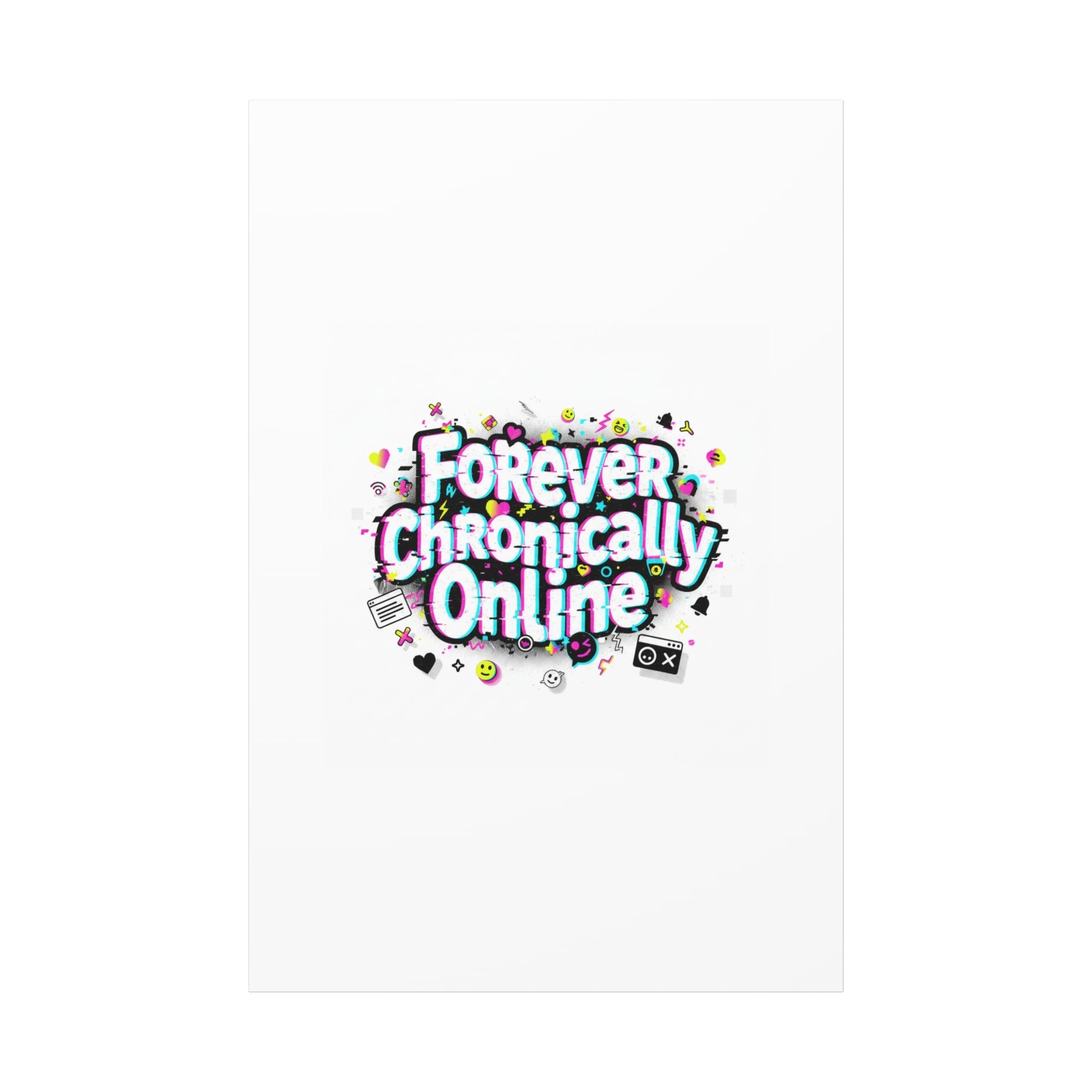 Forever Chronically Online Canvas | internet slang, brainrot meme