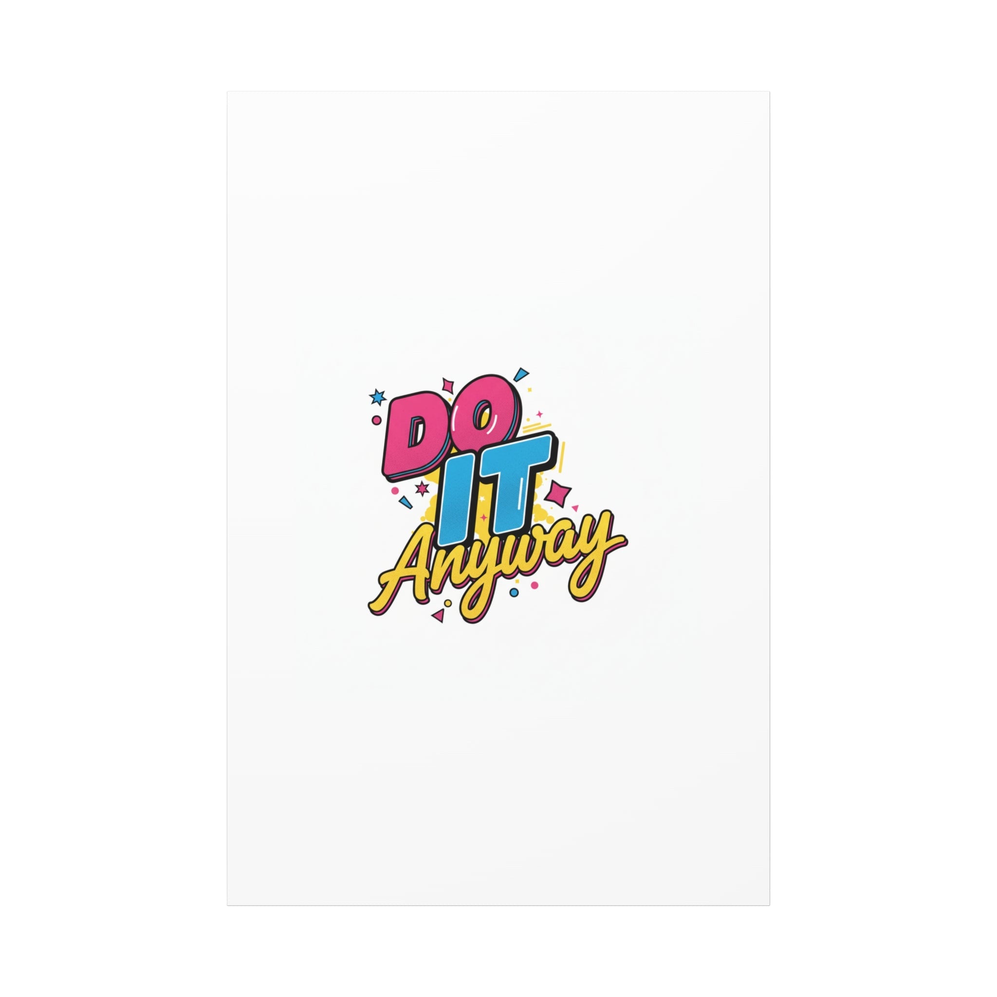 Do It Anyway Typography Canvas | Maximalist Stacked Words, Bold Color-Block Poster