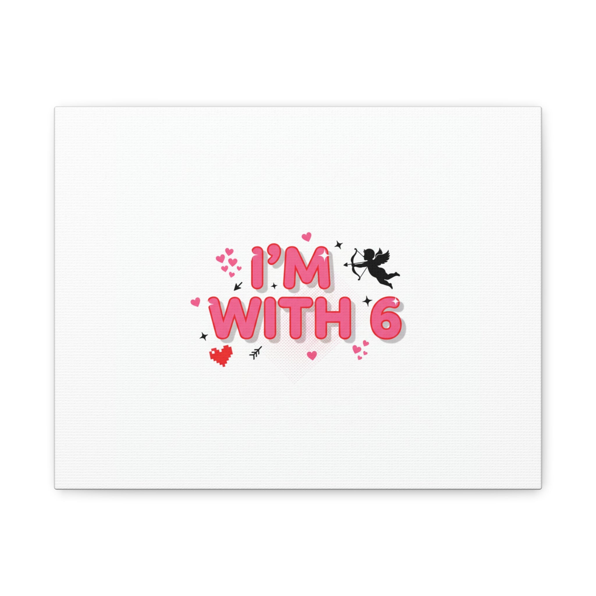 Valentine's 'I with 6 for 7' Meme Matte Canvas Art