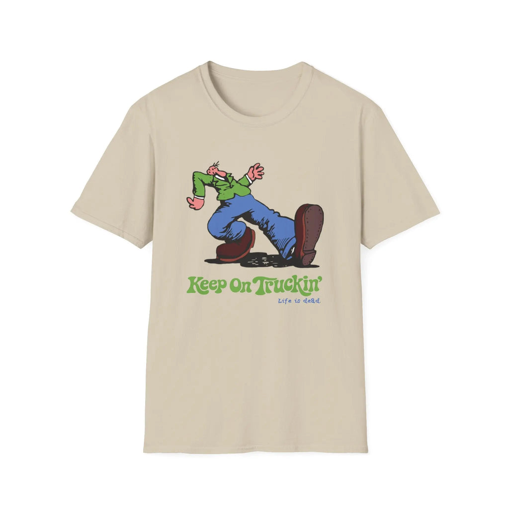 The Do-Dah Man - Keep On Truckin' Life is Dead T-Shirt