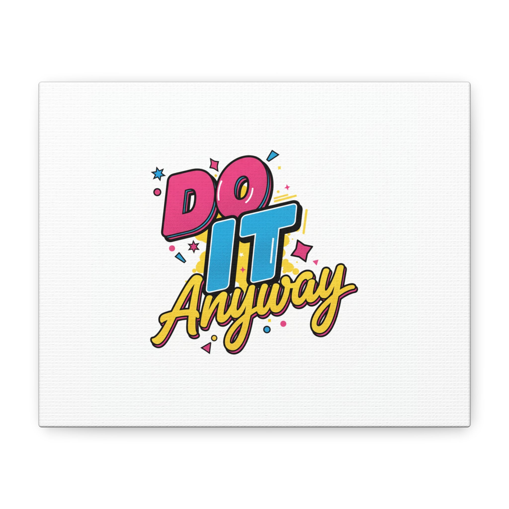 Do It Anyway Typography Canvas | Maximalist Stacked Words, Bold Color-Block Poster