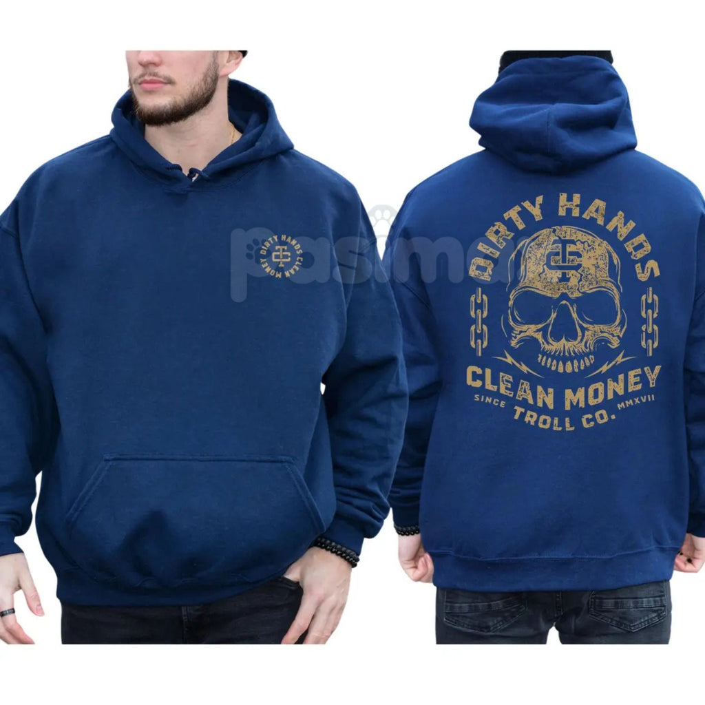 Pasimax Dirty Hands Clean Money Hoodie – Hard Work Ethic Statement Pullover, Tradesman & Entrepreneur Apparel, Unisex — back 
