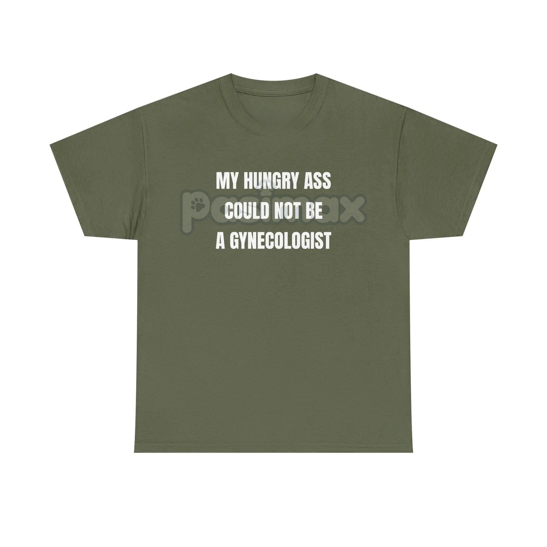 Pasimax "My Hungry Ah Could Not Be a Gynecologist" T-Shirt — back view