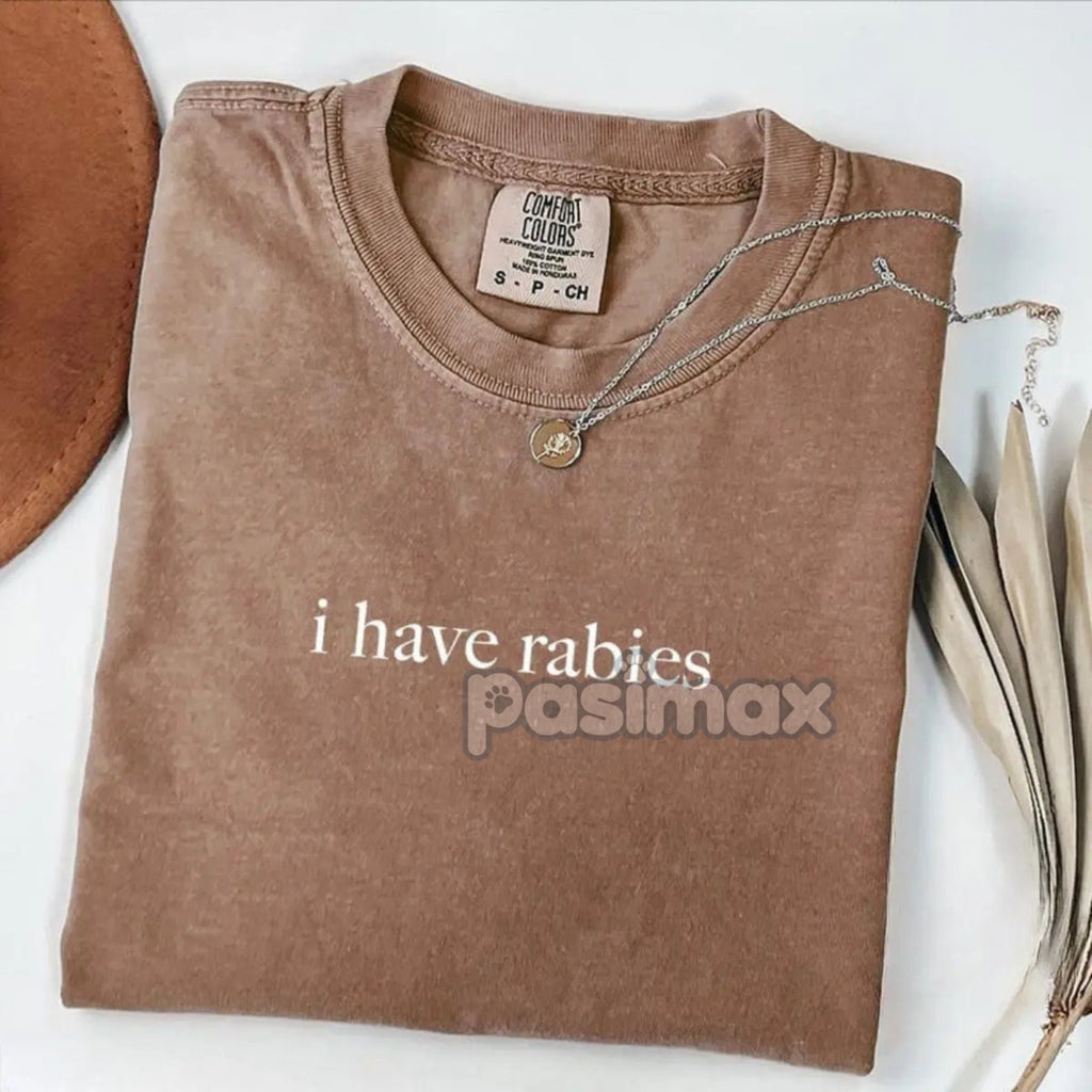 Pasimax I Have Rabies T-Shirt — back view