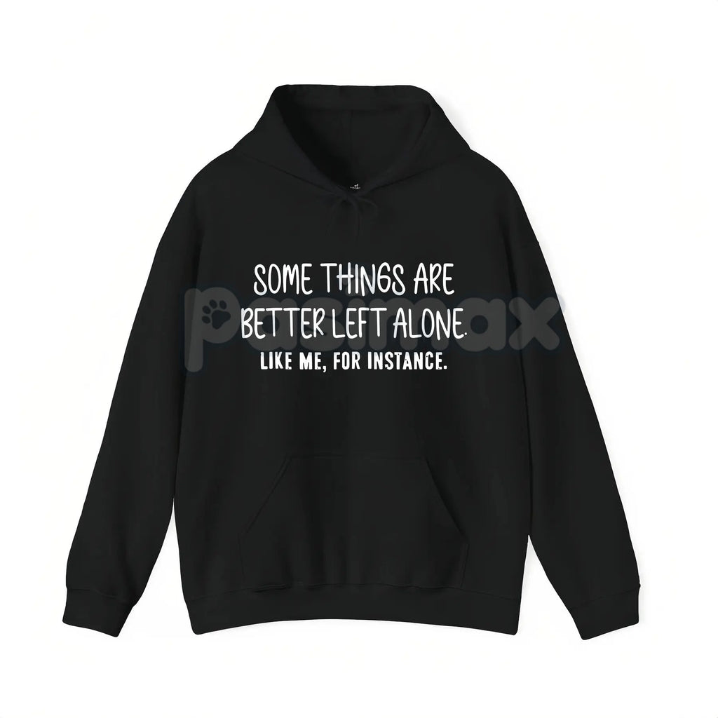 Pasimax Some Things Are Better Left Alone – Minimalist Aesthetic Hoodie, Graphic Sweatshirt & T-Shirt — side view