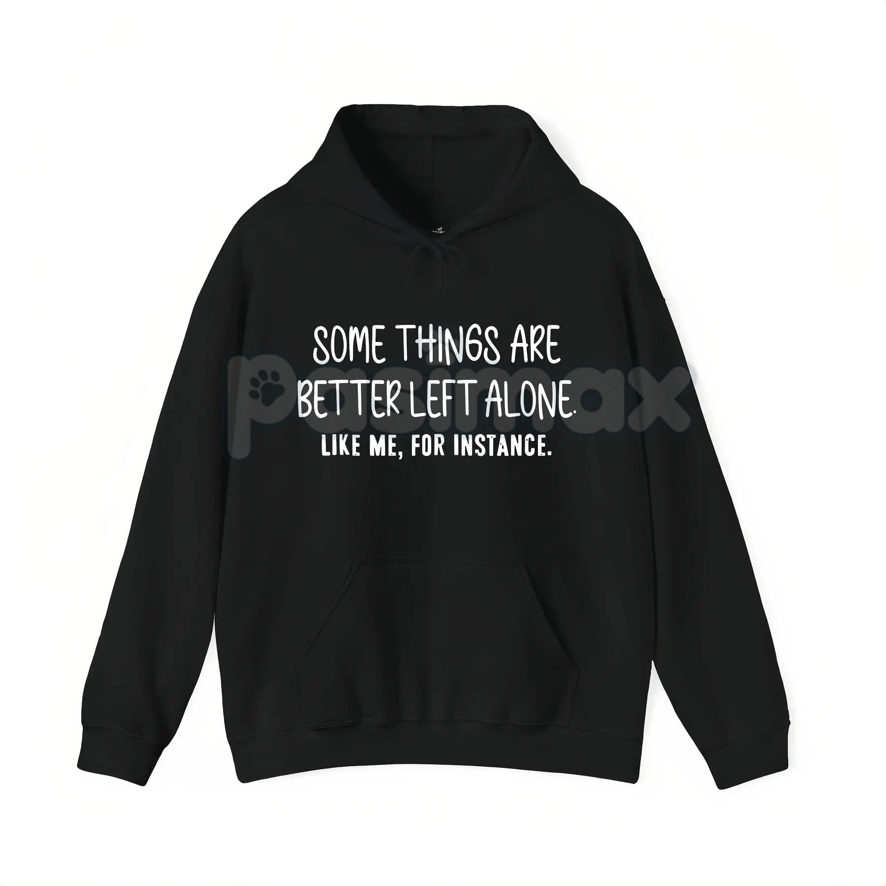 Pasimax Some Things Are Better Left Alone – Minimalist Aesthetic Hoodie, Graphic Sweatshirt & T-Shirt — side view