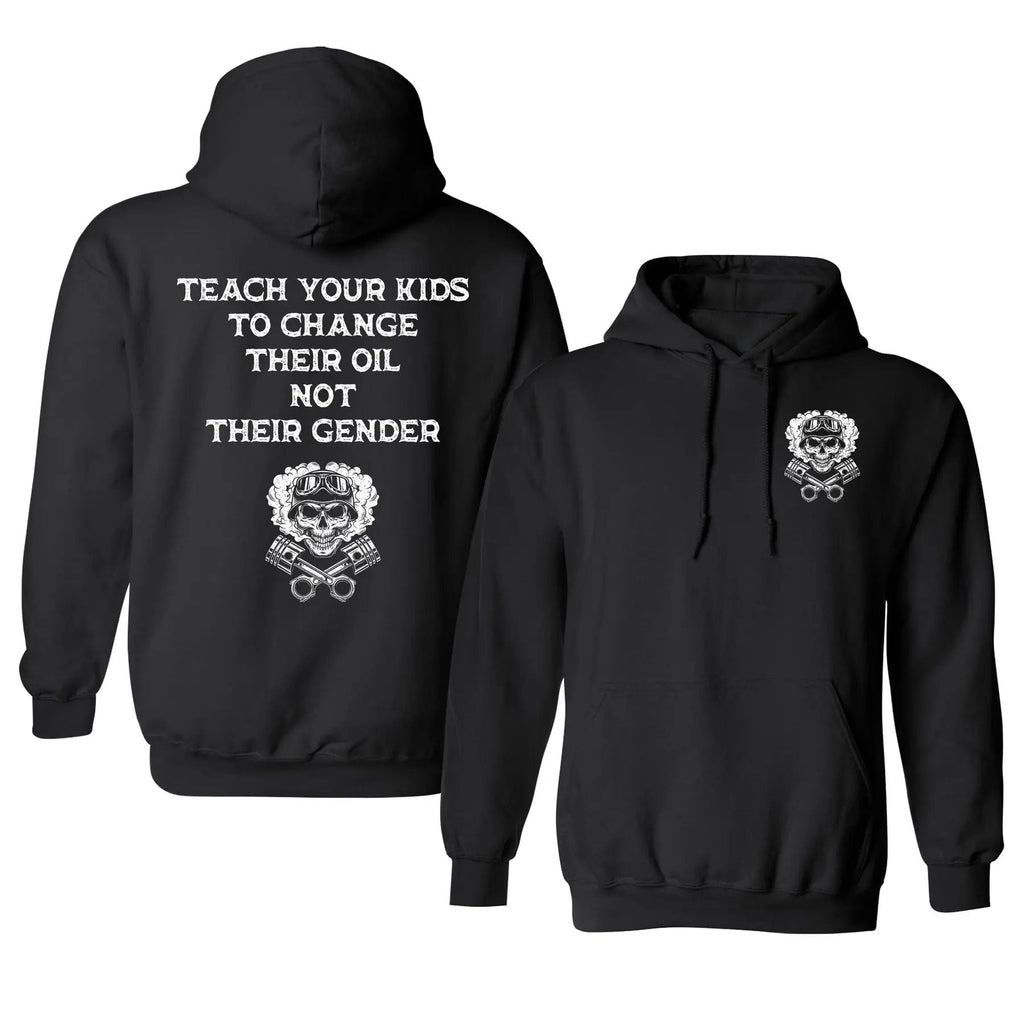 Pasimax Teach Your Kids To Change Their Oil Not Their Gender Hoodie — back view