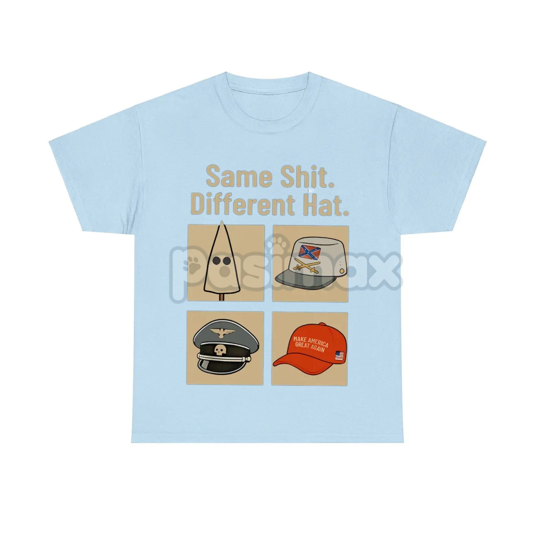Pasimax "Same Thing Different Hat" Political Shirt — back view