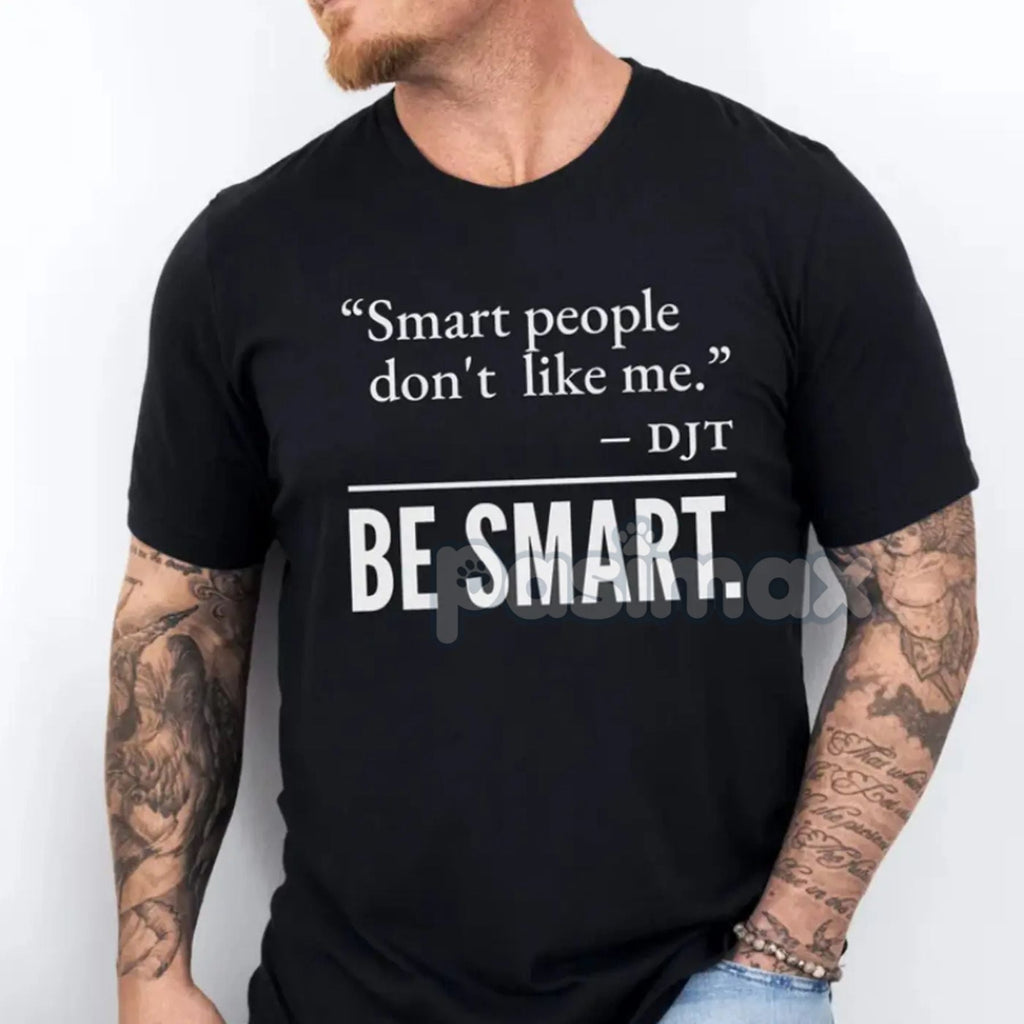 Pasimax "Smart People Don't Like Me" T-Shirt — back view