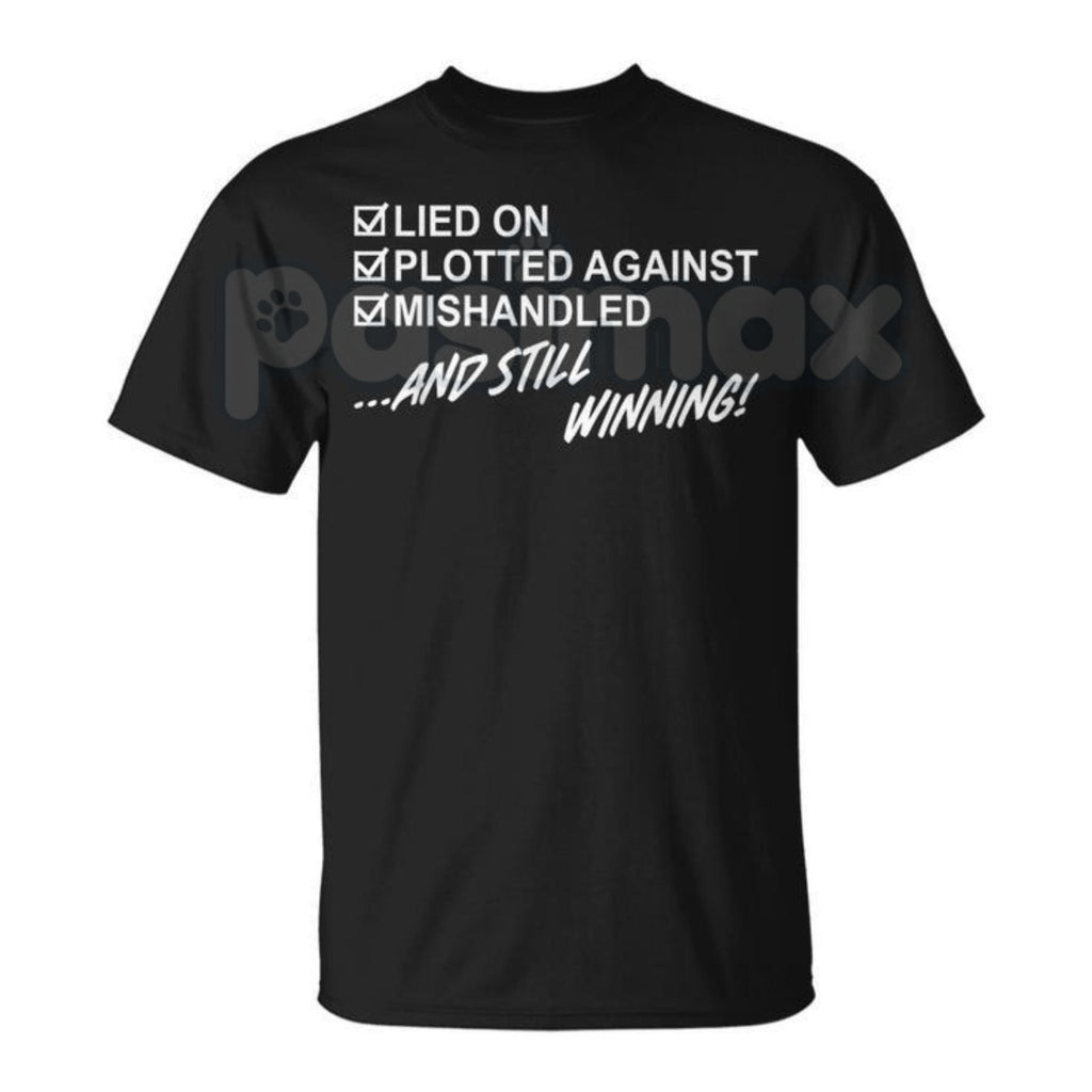 Pasimax "Still Winning" Resilience T-Shirt - Lied On Plotted Against Mishandled Graphic Tee, Inspirational Survival Quote Shi