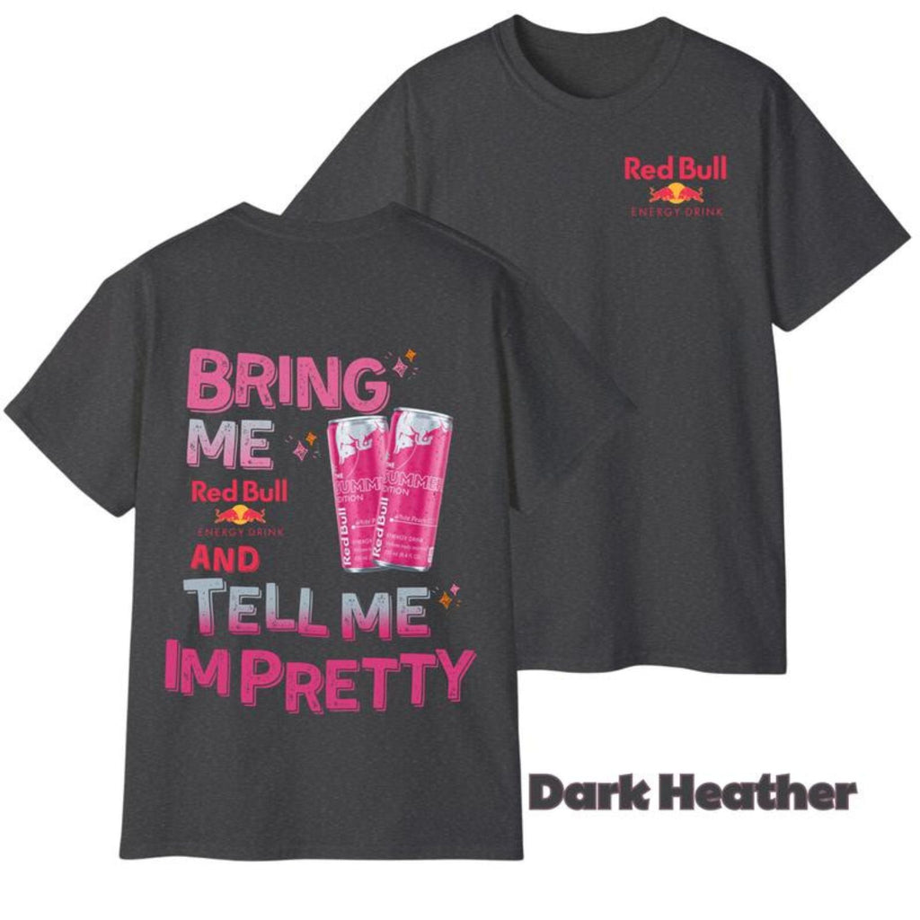 Pasimax "Tell Me I'm Pretty" Energy Drink T-Shirt — alternative angle