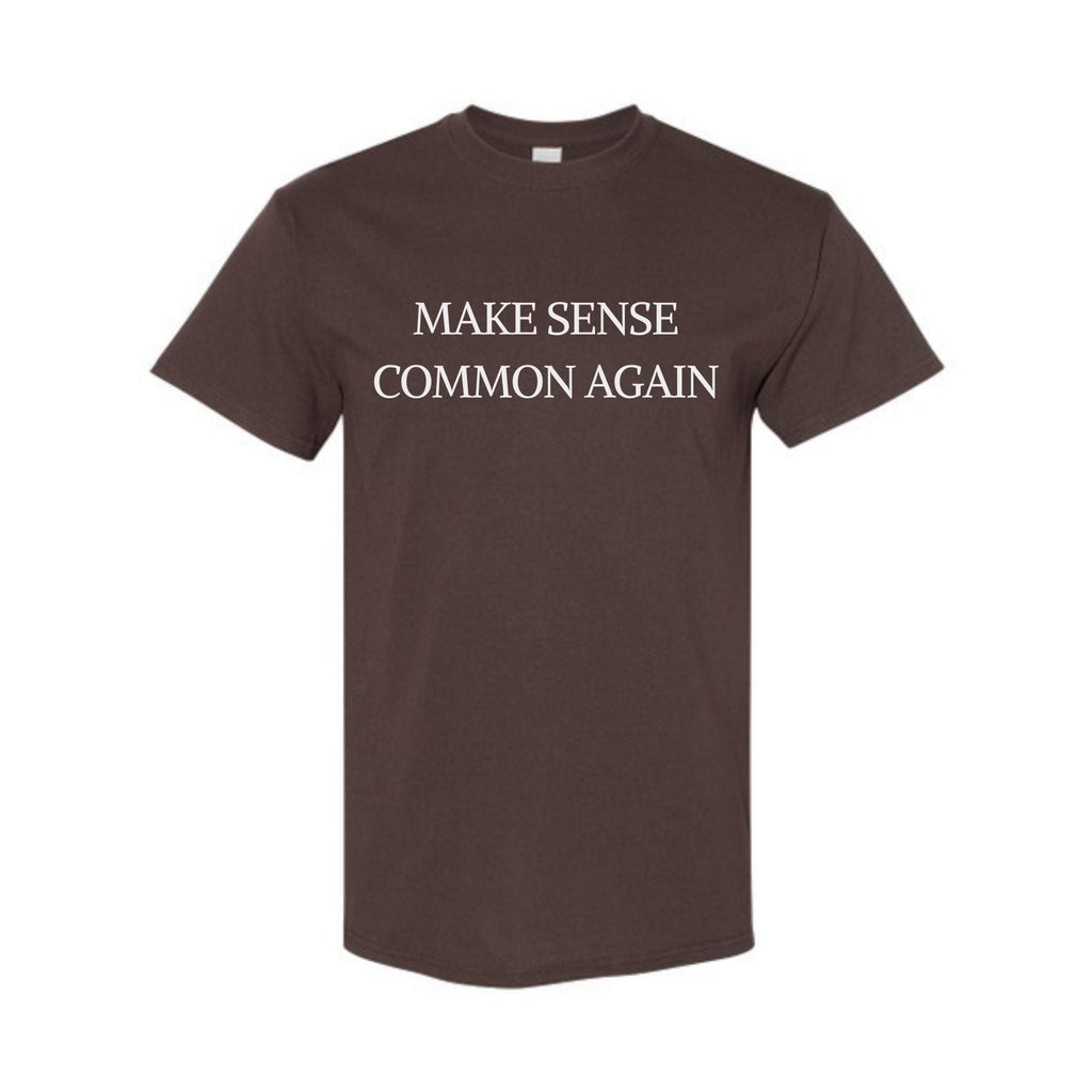 Pasimax "Make Sense Common Again" Funny T-Shirt — back view