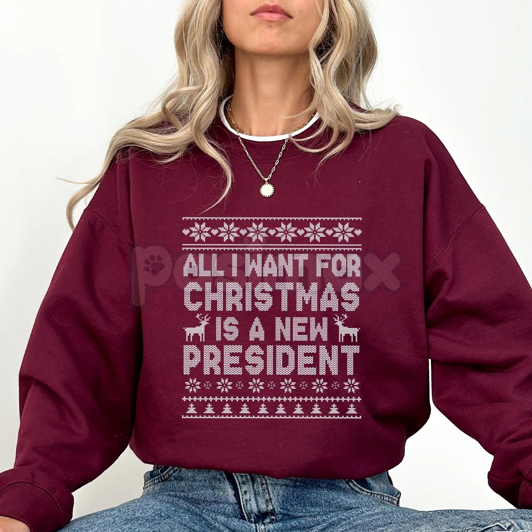 Pasimax "All I Want for Christmas is a New President" Sweatshirt – Sarcastic Political Holiday Crewneck — back view