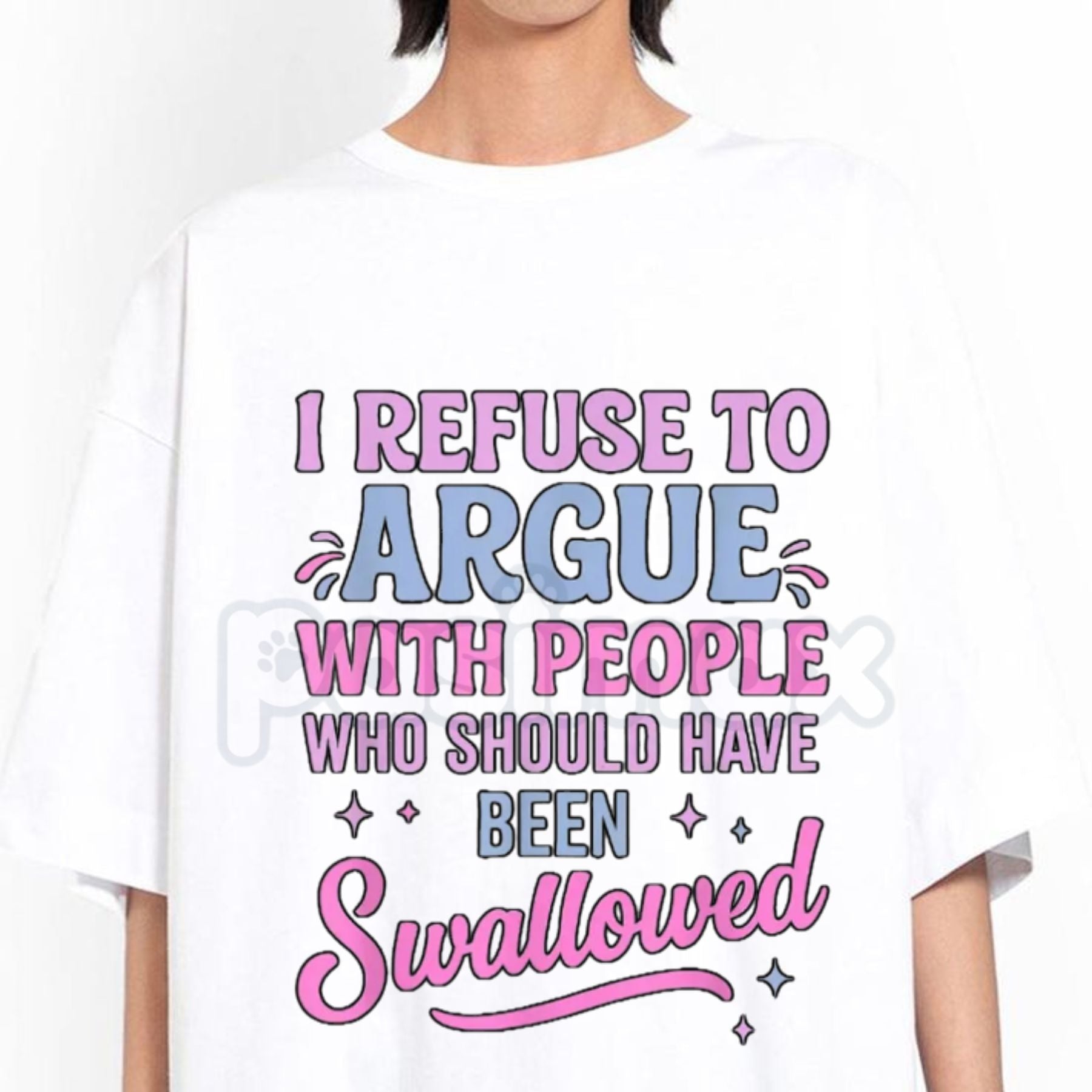 Pasimax "I Refuse To Argue With People Who Should Have Been Swallowed" T-Shirt - Funny Savage Sarcastic Graphic Tee, Premium 