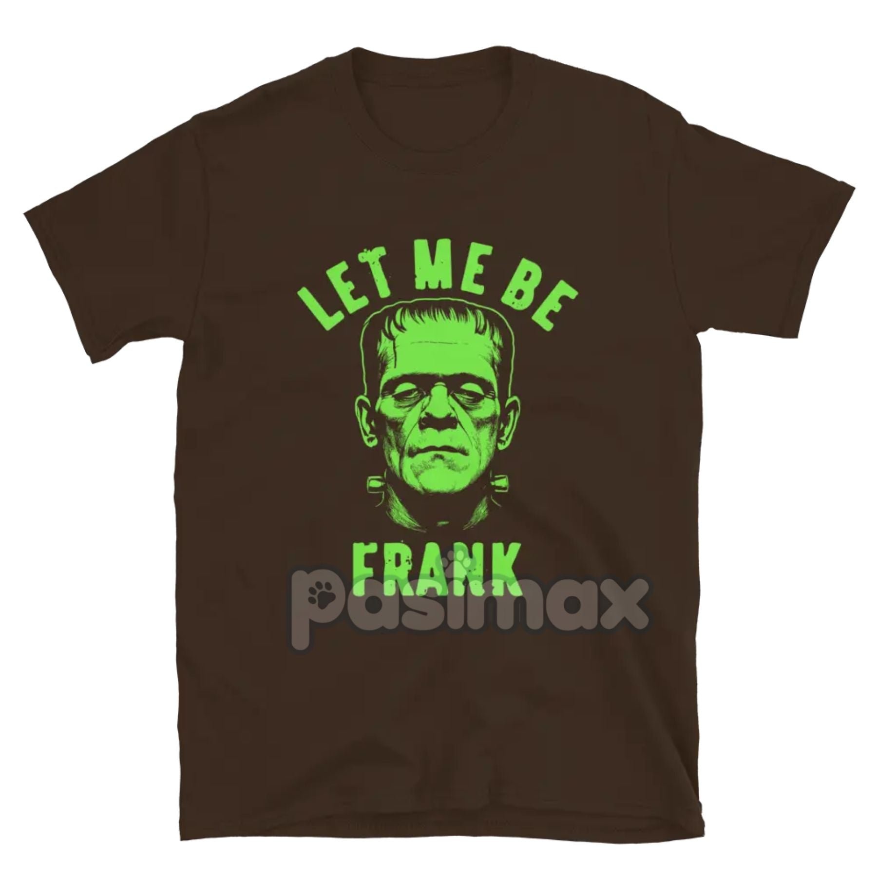 Pasimax "Let Me Be Frank" T-Shirt — alternative angle