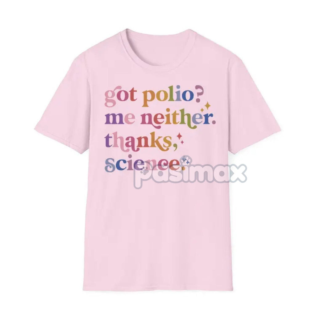 Pasimax "Got Polio? Me Neither. Thanks Science" T-Shirt — back view