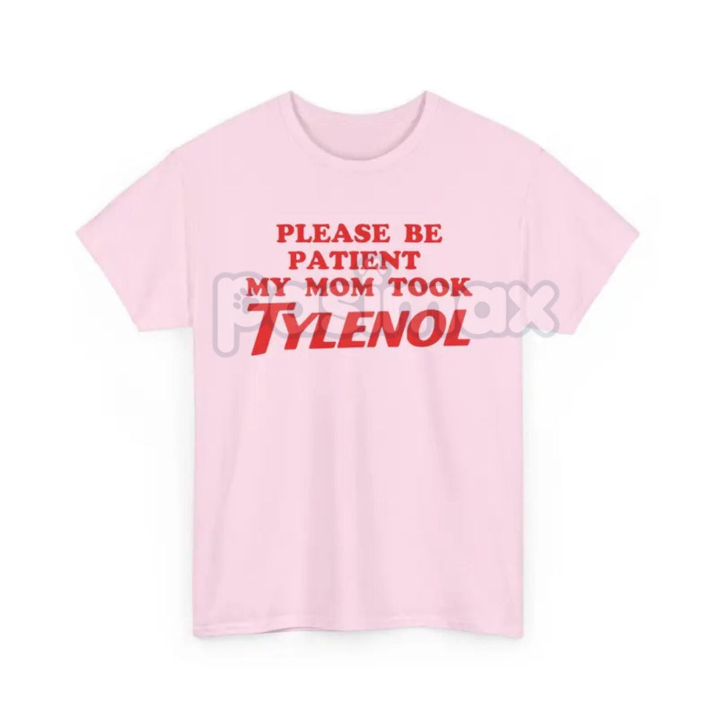 Pasimax "Please Be Patient" Funny T-Shirt — back view