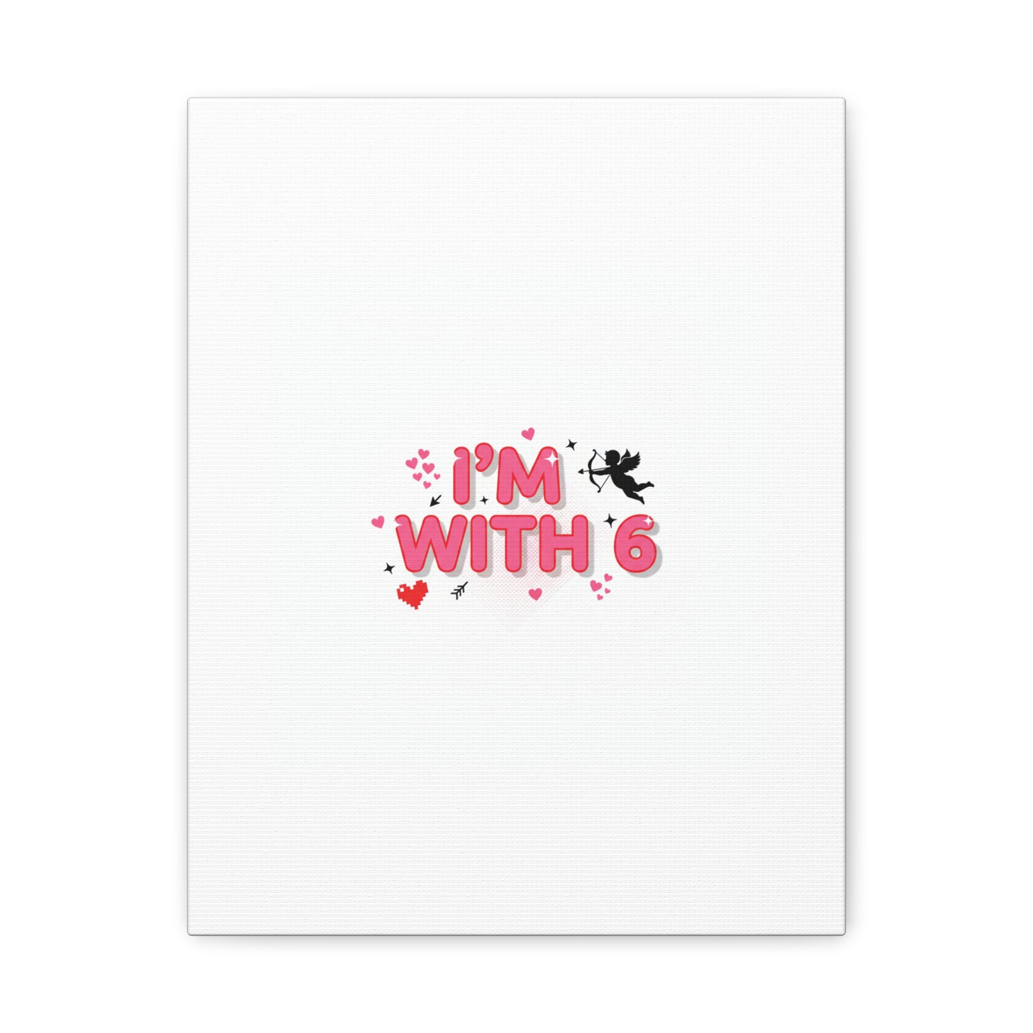 Valentine's 'I with 6 for 7' Meme Matte Canvas Art