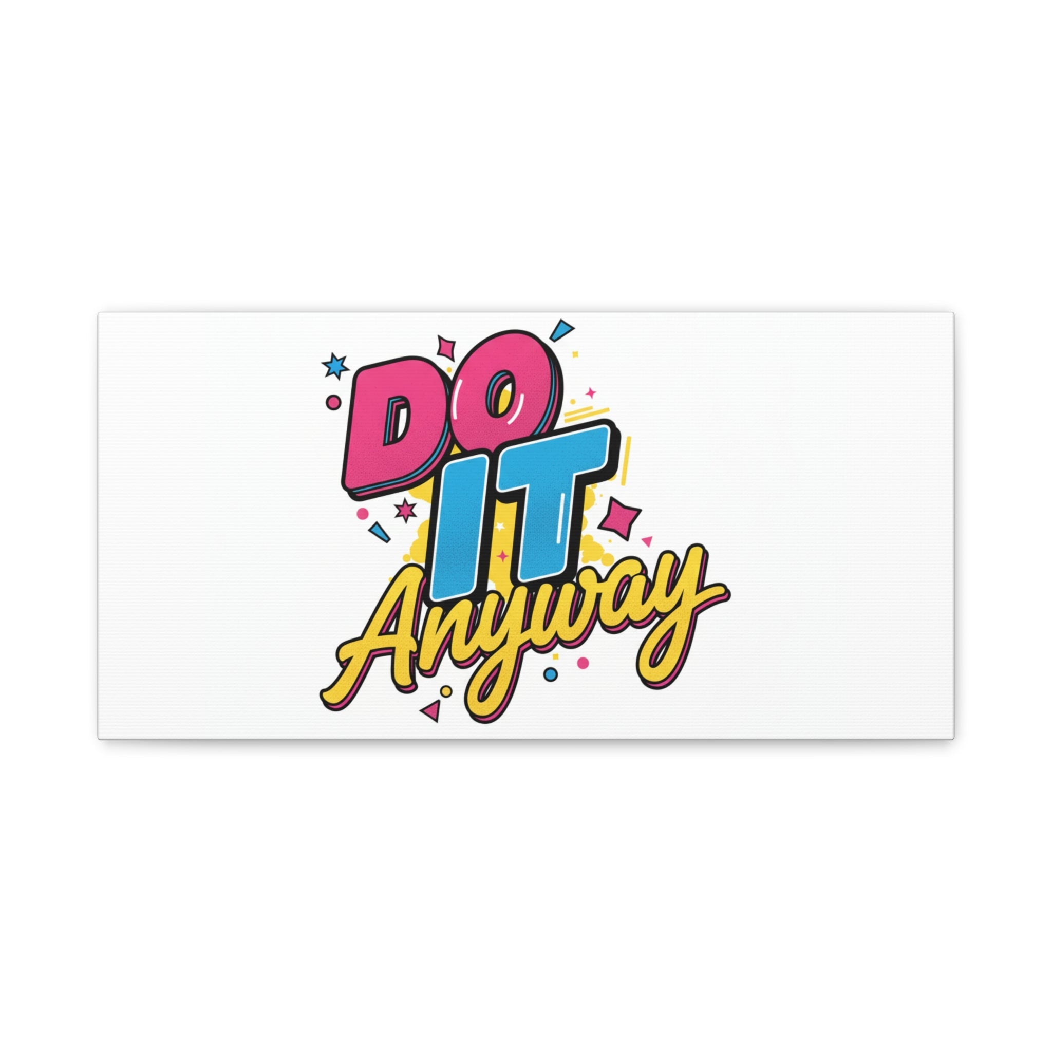 Do It Anyway Typography Canvas | Maximalist Stacked Words, Bold Color-Block Poster