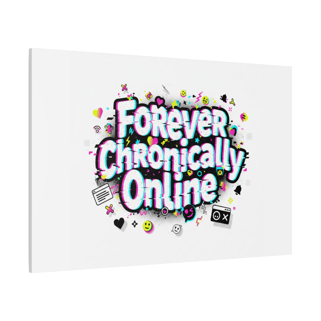 Forever Chronically Online Canvas | internet slang, brainrot meme