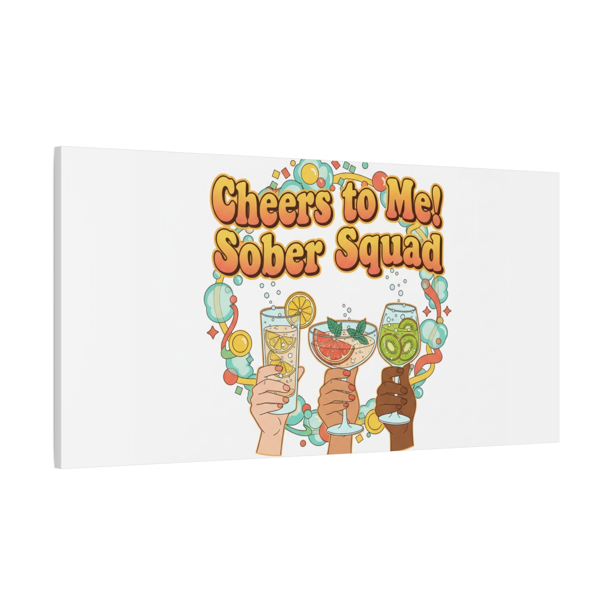 Cheers to Me Sober Squad Canvas | Dry January Mocktail Art