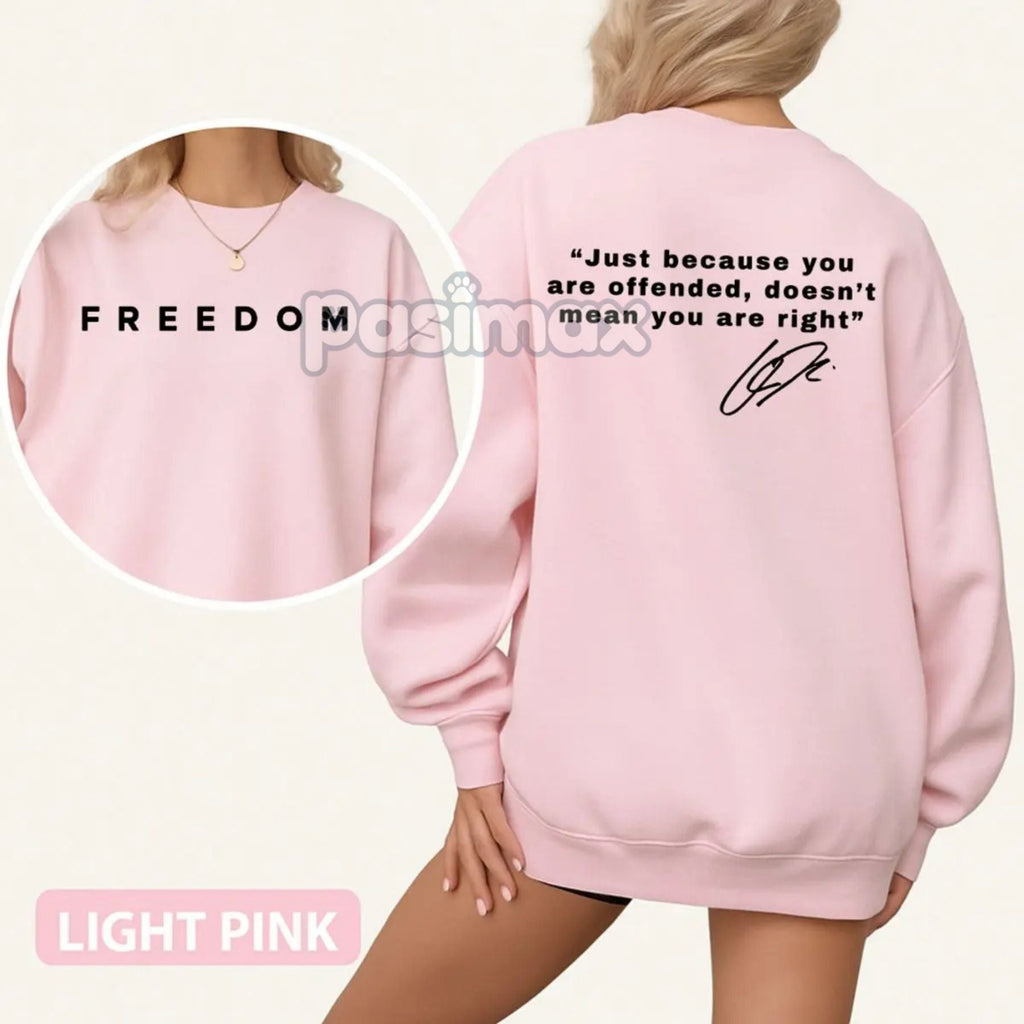 Pasimax "Just Because You're Offended" Sweatshirt — alternative angle