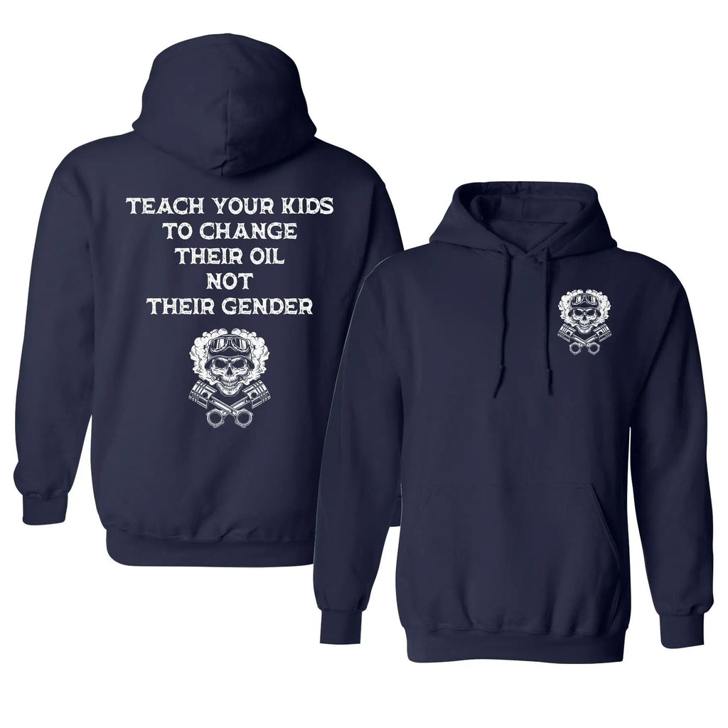 Pasimax Teach Your Kids To Change Their Oil Not Their Gender Hoodie — alternative angle