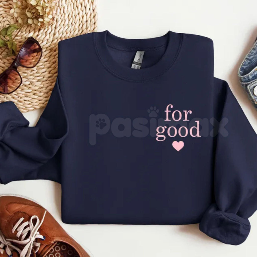 Pasimax "For Good" Statement Sweatshirt | Minimalist Positive Message Crewneck | Ethical Wear Jumper — alternative angle
