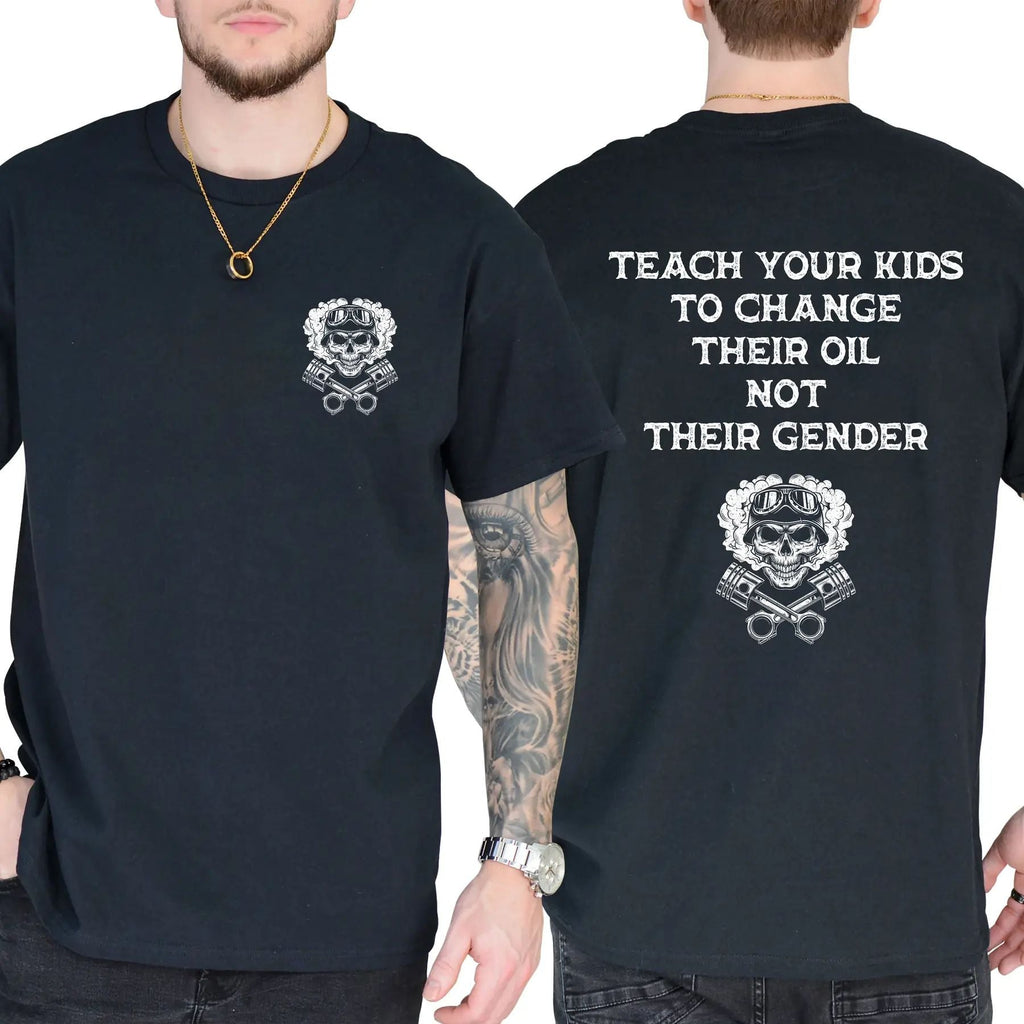 Pasimax Teach Your Kids To Change Their Oil Not Their Gender T-Shirt — alternative angle