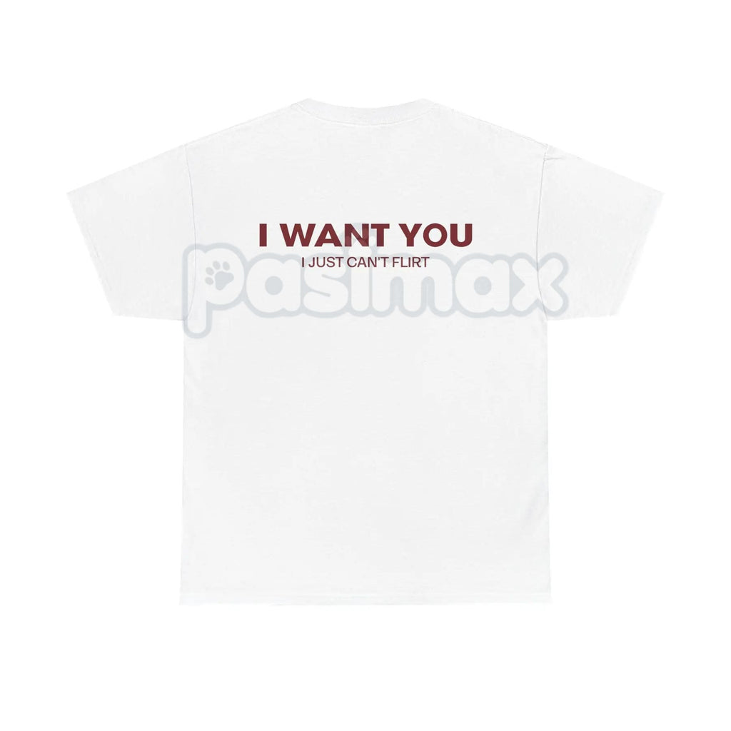 Pasimax "I Want You I Just Can't Flirt" Funny Quote – Sarcastic Humor Hoodie, Sweatshirt & T-Shirt — detail close-up