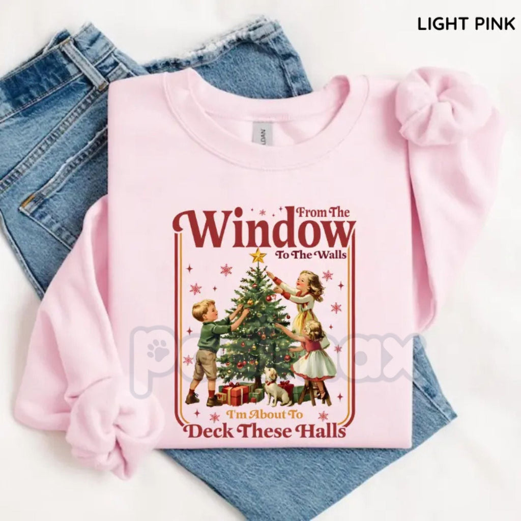 Pasimax From The Windows To The Walls I’m About To Deck These Halls Sweatshirt | Funny Holiday Hip-Hop Jumper | Viral Christm