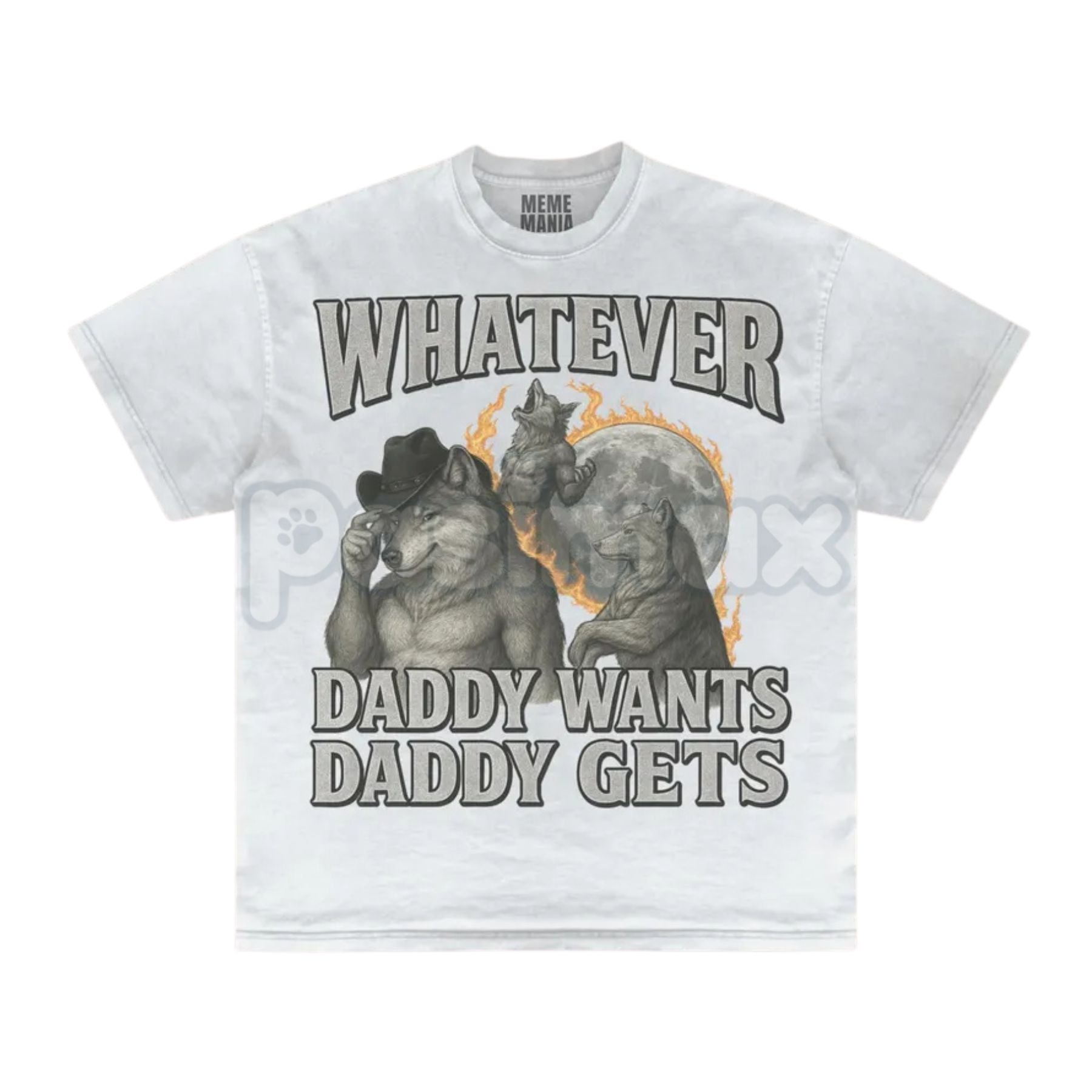 Pasimax "Whatever Daddy Wants Daddy Gets" Werewolf Meme T-Shirt - Funny Cringe Shirt, Dark Humor Slogan Tee, Unisex Edgy Vira