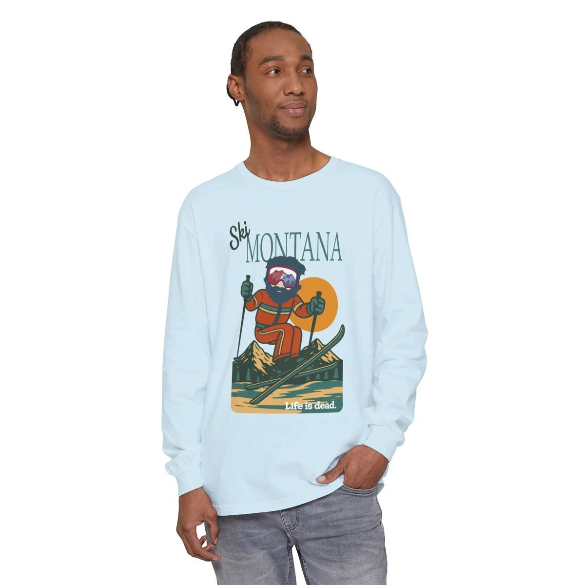Ski Montana - Life is Dead Mountain Collection Garment-Dyed Long Sleeve T-Shirt